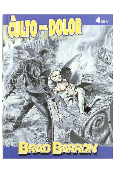 Brad Barron 4, El culto al dolor